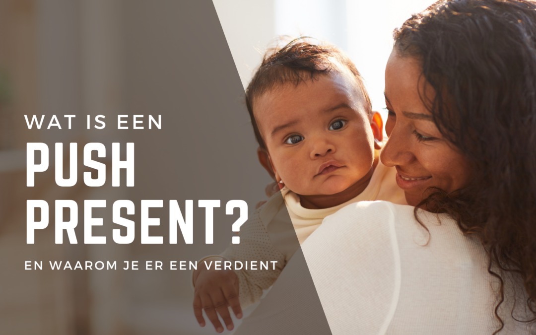 Wat is een push present?